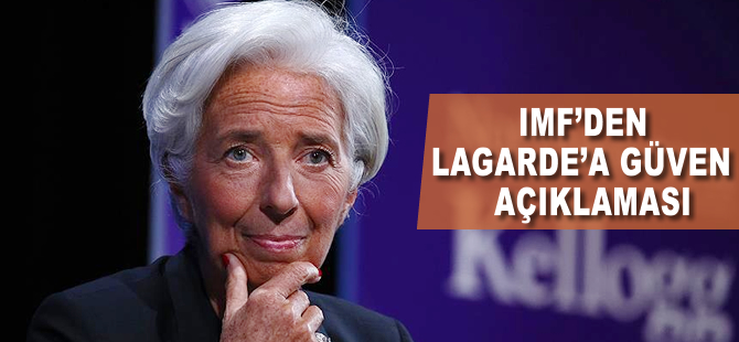 IMF'den Lagarde'a 'güven' açıklaması