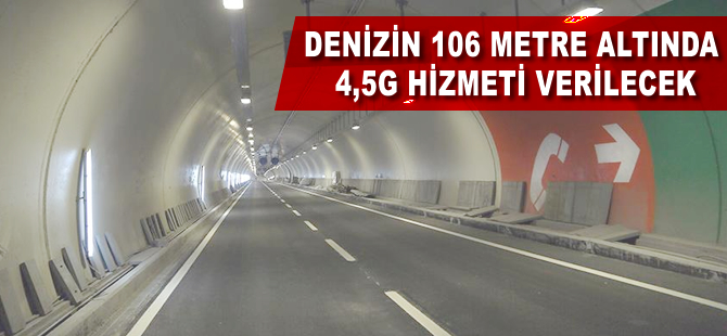 Denizin 106 metre altında 4,5G hizmeti verilecek