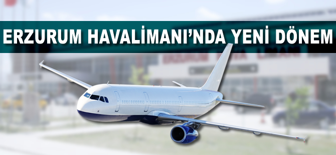 Erzurum'da sisli havalarda iniş yapılabilecek