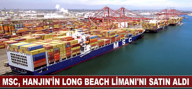 MSC, Hanjin'in Long Beach Limanı'ndaki yüzde 54 hissesini satın aldı