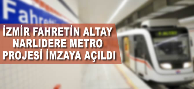 Binali Yıldırım, Fahrettin Altay-Narlıdere Metro Projesi'ni imzaya açtı