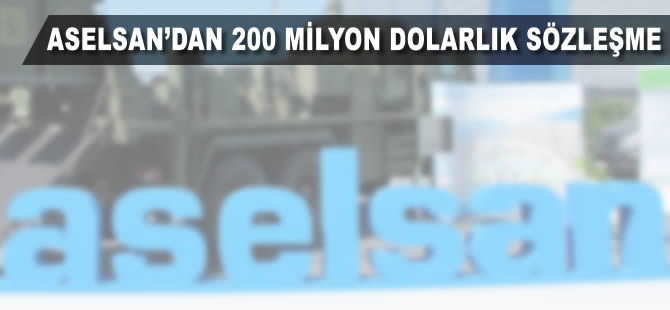 ASELSAN'dan 200 milyon dolarlık sözleşme