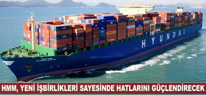 HMM yeni işbirliği anlaşmaları ile Uzakdoğu ve Güney Amerika hattını güçlendirmek istiyor