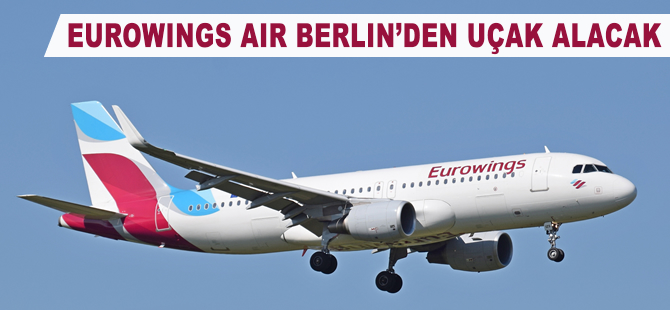 Eurowings Air Berlin'den uçak alacak