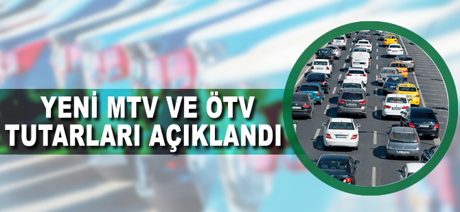 Yeni MTV ve ÖTV tutarları açıklandı