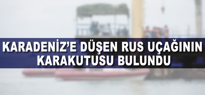 Karadeniz'e düşen Rus uçağının karakutusu bulundu