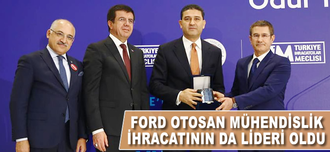 Ford Otosan mühendislik ihracatının da lideri oldu