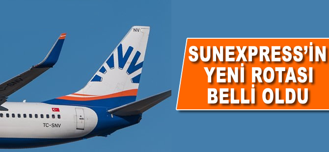 Sunexpress'in yeni rotası belli oldu