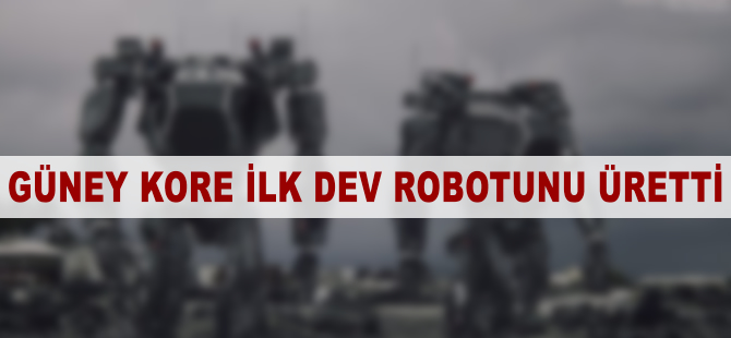 Güney Kore ilk dev robotunu üretti