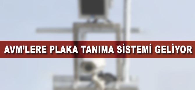 AVM'lere plaka tanıma sistemi