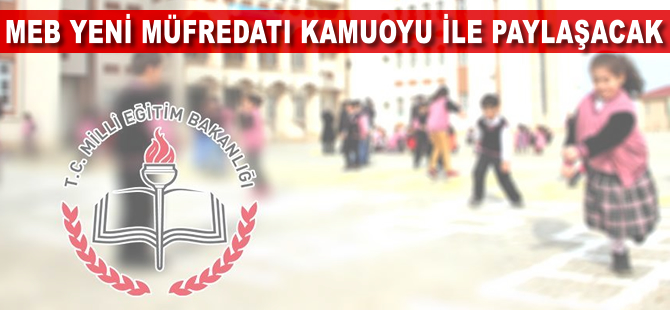 MEB yeni müfredatı kamuoyu ile paylaşacak