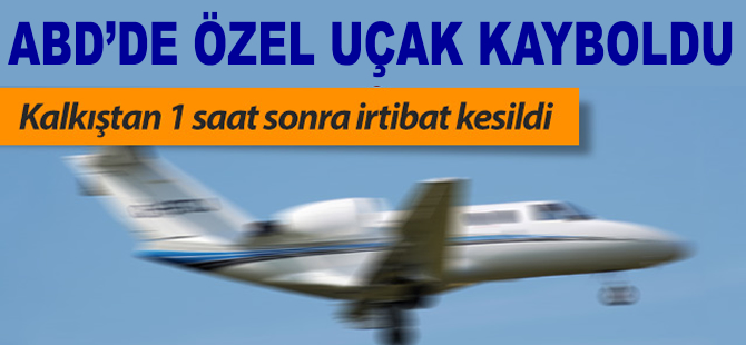 ABD'de özel uçak kayboldu