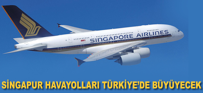 Singapur Havayolları Türkiye'de büyeyecek