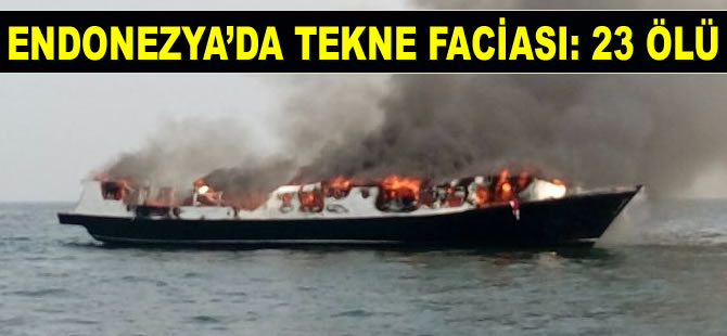 Endonezya'da tekne faciası: 23 kişi hayatını kaybetti