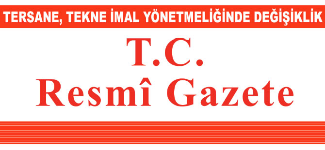 Tersane ve tekne imal yönetmeliğinde değişiklik