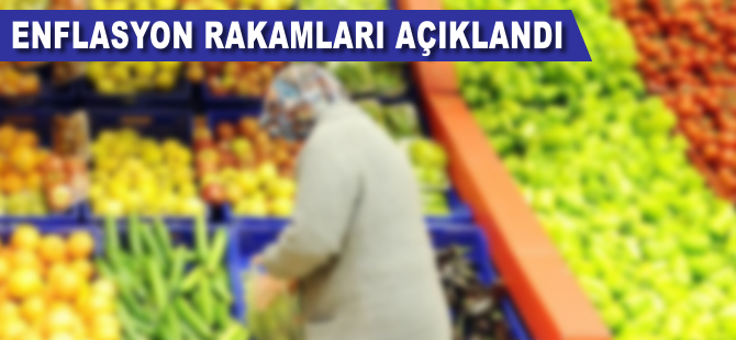 Enflasyon rakamları açıklandı