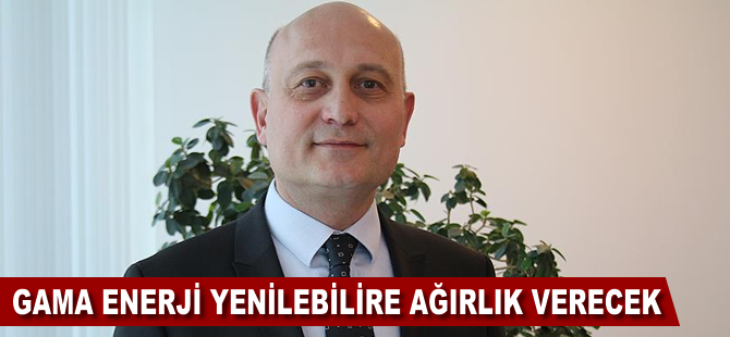 GAMA Enerji yenilenebilire ağırlık verecek