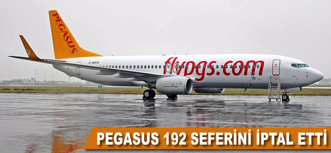 Pegasus 192 seferini iptal etti!