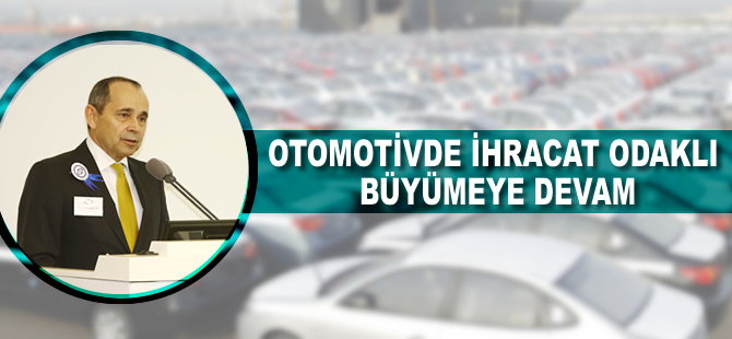 Otomotivde ihracat odaklı büyümeye devam