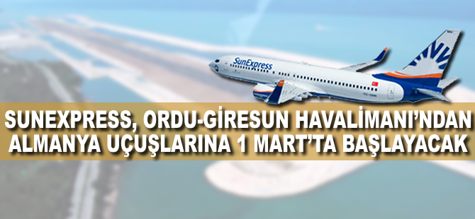 Sunexpress Ordu-Giresun'u uçuracak