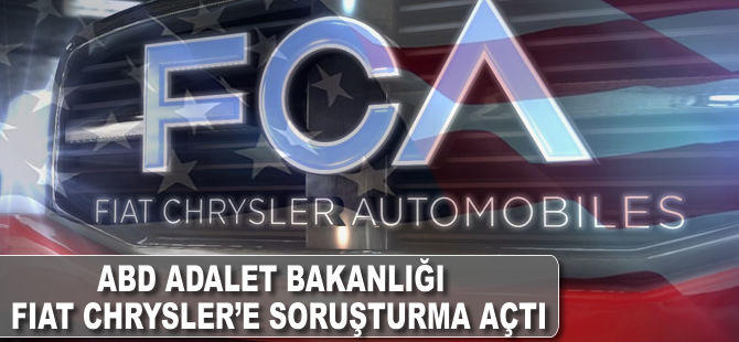 ABD Adalet Bakanlığı, Fiat Chrysler'a soruşturma açtı