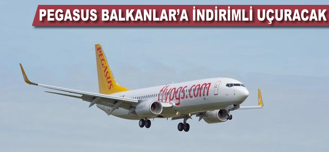 Pegasus, Balkanlar'a indirimli uçuracak