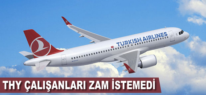 THY çalışanları zam istemedi