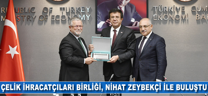 Çelik İhracatçıları Birliği, Nihat Zeybekci ile buluştu