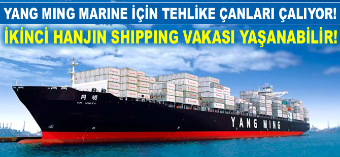 Tayvanlı Yang Ming Marine için tehlike çanları çalıyor