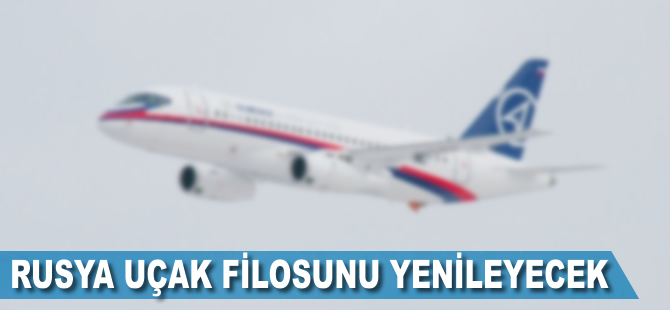 Rusya uçak filosunu yenilemeye hazırlanıyor