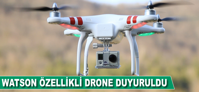 Watson özellikli drone duyuruldu