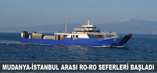 Mudanya-İstanbul arası Ro-Ro seferleri başladı