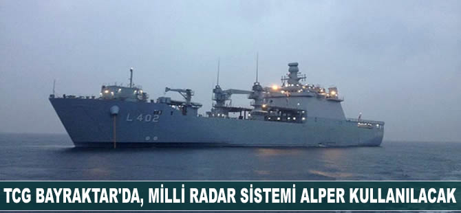 TCG Bayraktar'da, milli radar sistemi ALPER kullanılacak