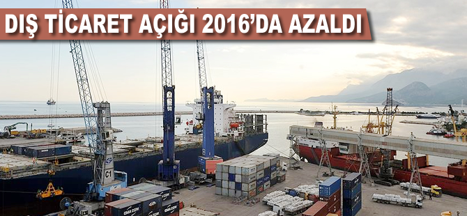 Dış ticaret açığı 2016'da geriledi