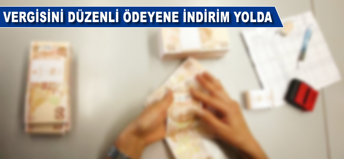 Vergisini düzenli ödeyene indirim yolda