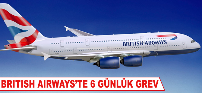 British Airways'de 6 günlük grev