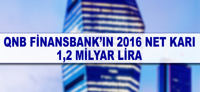 QNB Finansbank'ın 2016 net karı 1,2 milyar lira