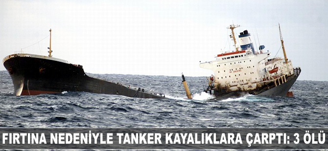 Birleşik Arap Emirlikleri'nde fırtına nedeniyle tanker kayalıklara çarptı: 3 ölü