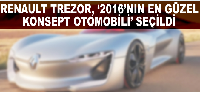 Renault TREZOR "2016'nın En Güzel Konsept Otomobili" seçildi