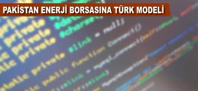 Pakistan enerji borsasına Türk modeli