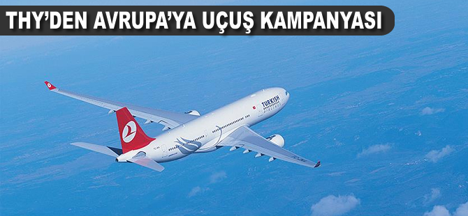 THY'den Avrupa'ya uçuş kampanyası