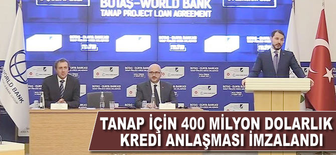 TANAP için 400 milyon dolarlık kredi anlaşması imzalandı