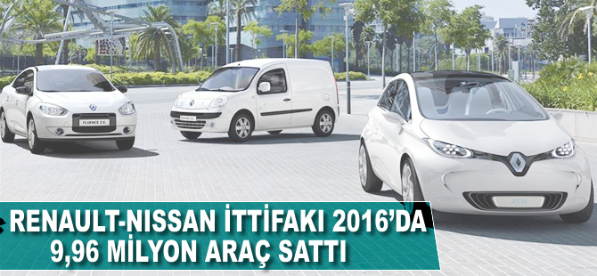 Renault-Nissan İttifakı 2016'da 9,96 milyon araç sattı