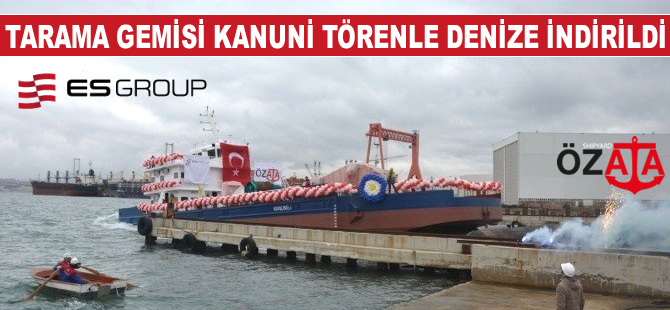 Es Group imzalı Türkiye'nin en büyük tarama gemisi "KANUNİ" denize indi