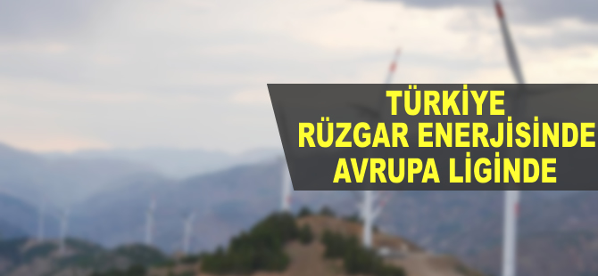 Türkiye rüzgar enerjisinde Avrupa liginde