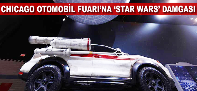 Chicago Otomobil Fuarı'na 'Star Wars' damgası