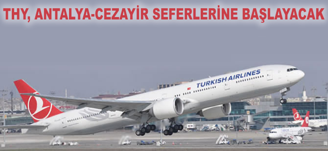 THY Antalya-Cezayir seferlerine başlayacak