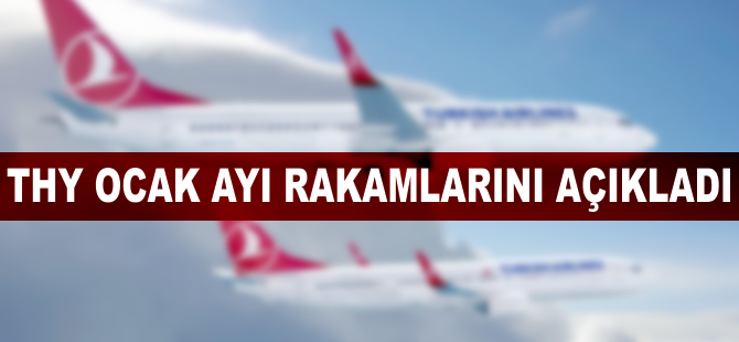 THY 2017 Ocak ayı rakamlarını açıkladı