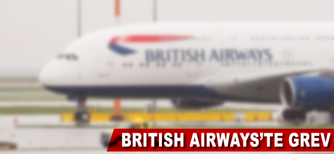 British Airways’in kabin görevlileri greve gidecek