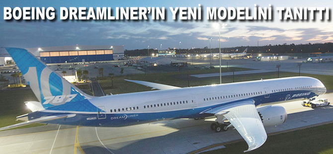 Boeing Dreamliner'ın yeni modelini tanıttı